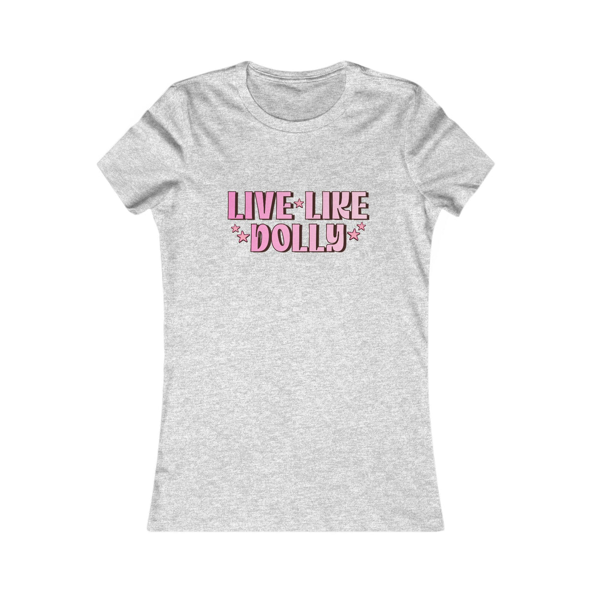 Live Like Dolly Tee (Women's)