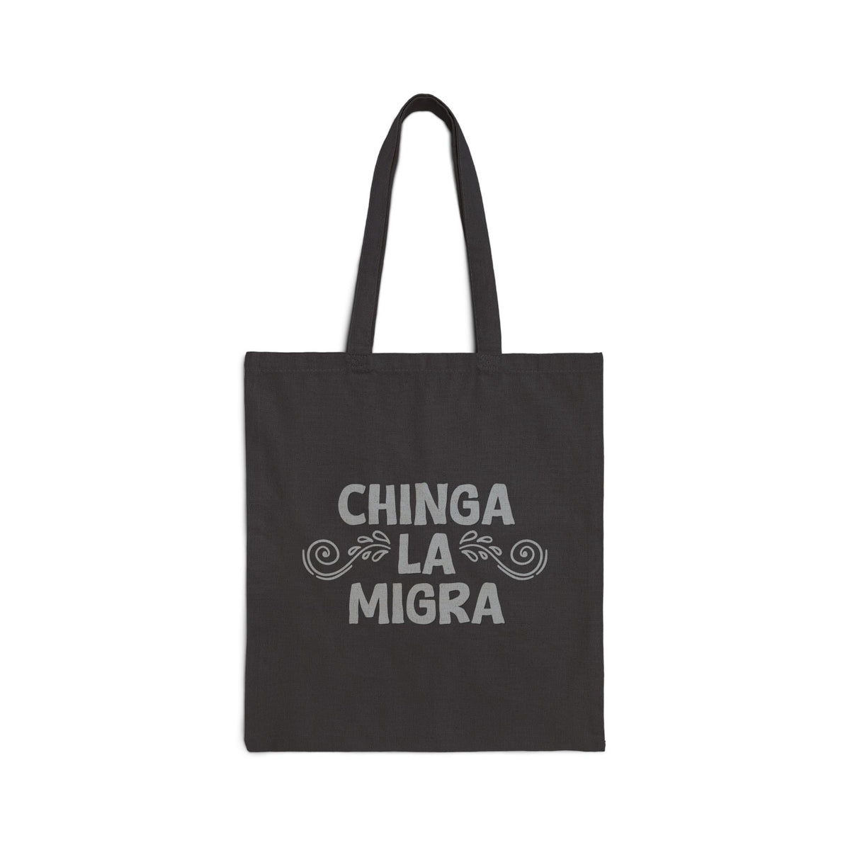 Chinga La Migra Tote Bag