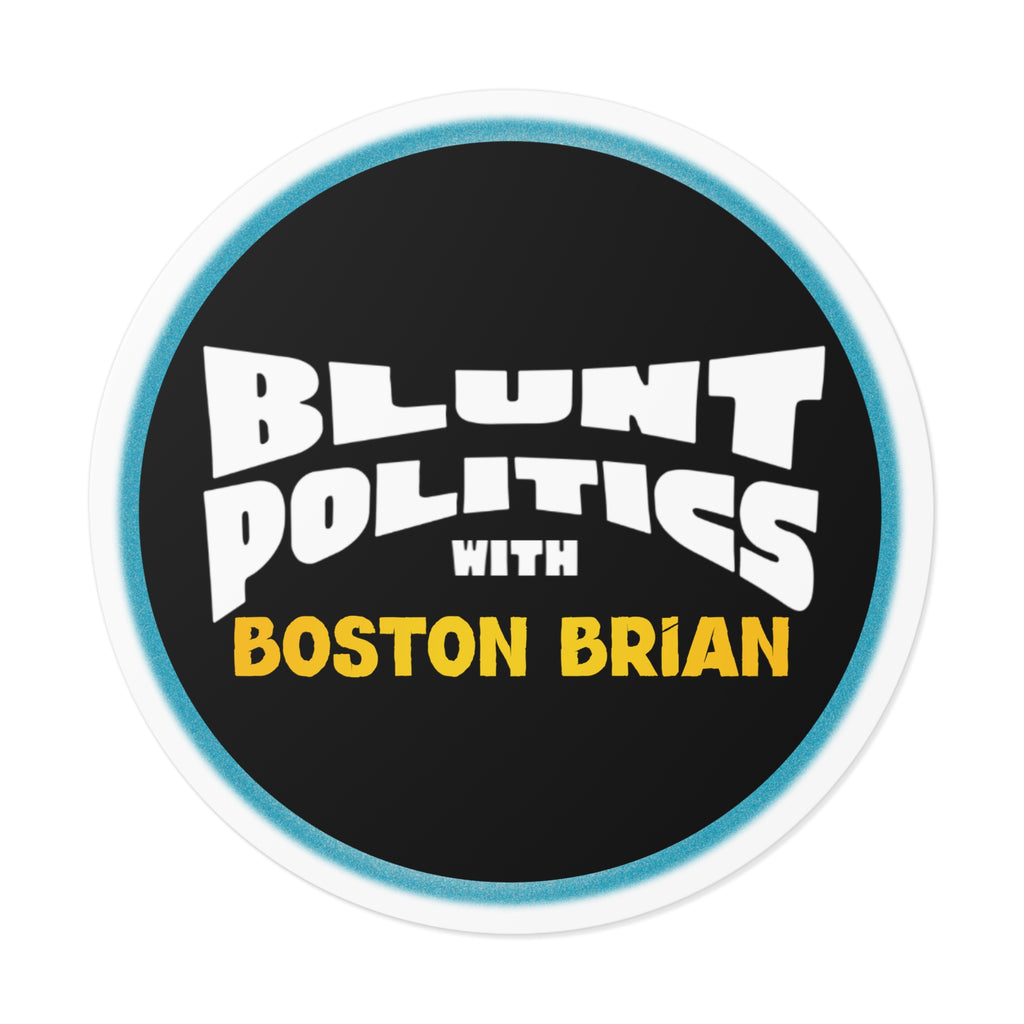 Blunt Politics Round Vinyl Sticker