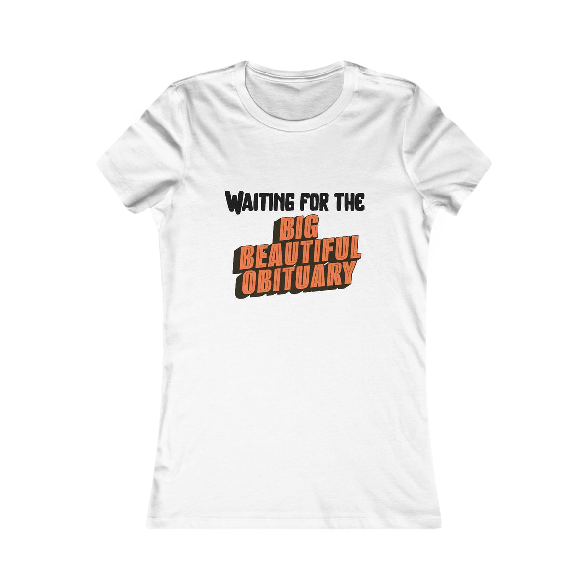 Big Beautiful Obituary Tee (Women's)