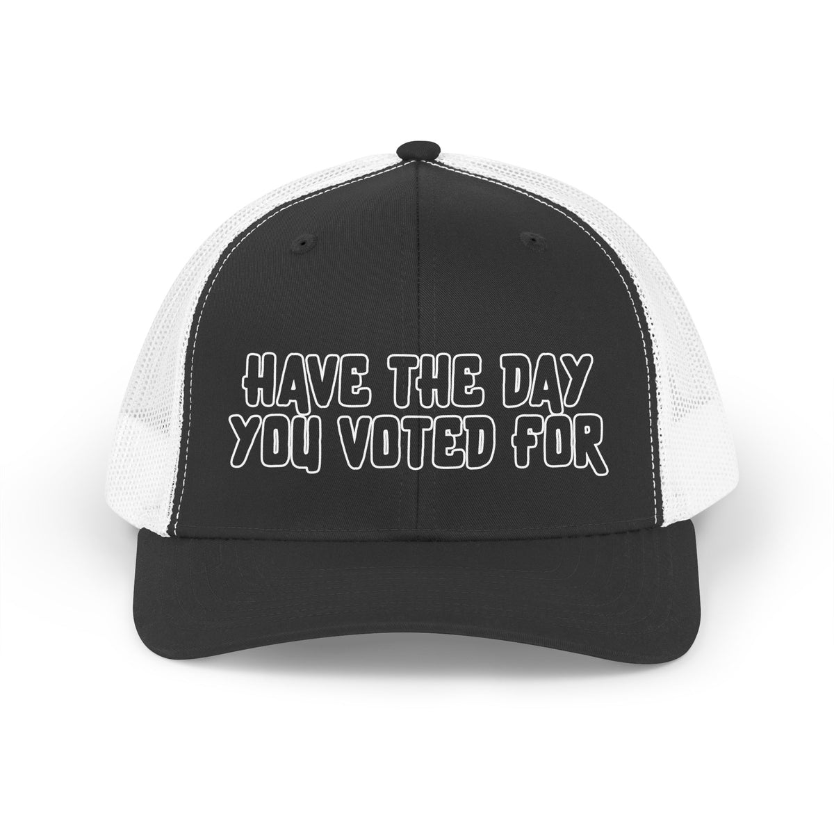 Have The Day You Voted For Trucker Retro Hat