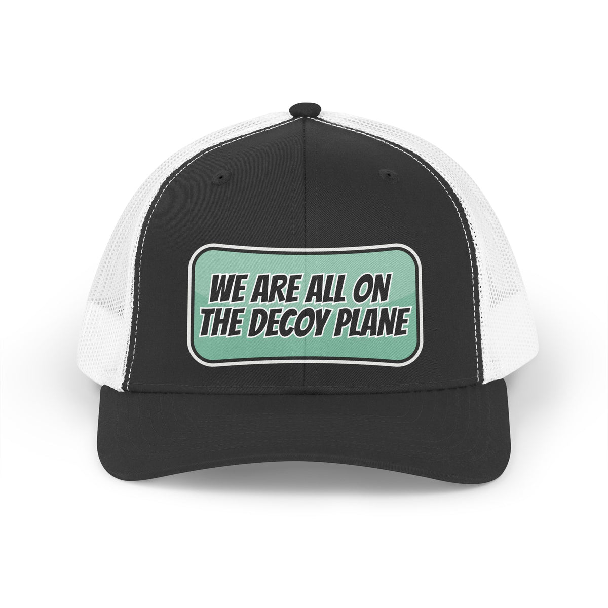 We Are All On The Decoy Plane Trucker Retro Hat