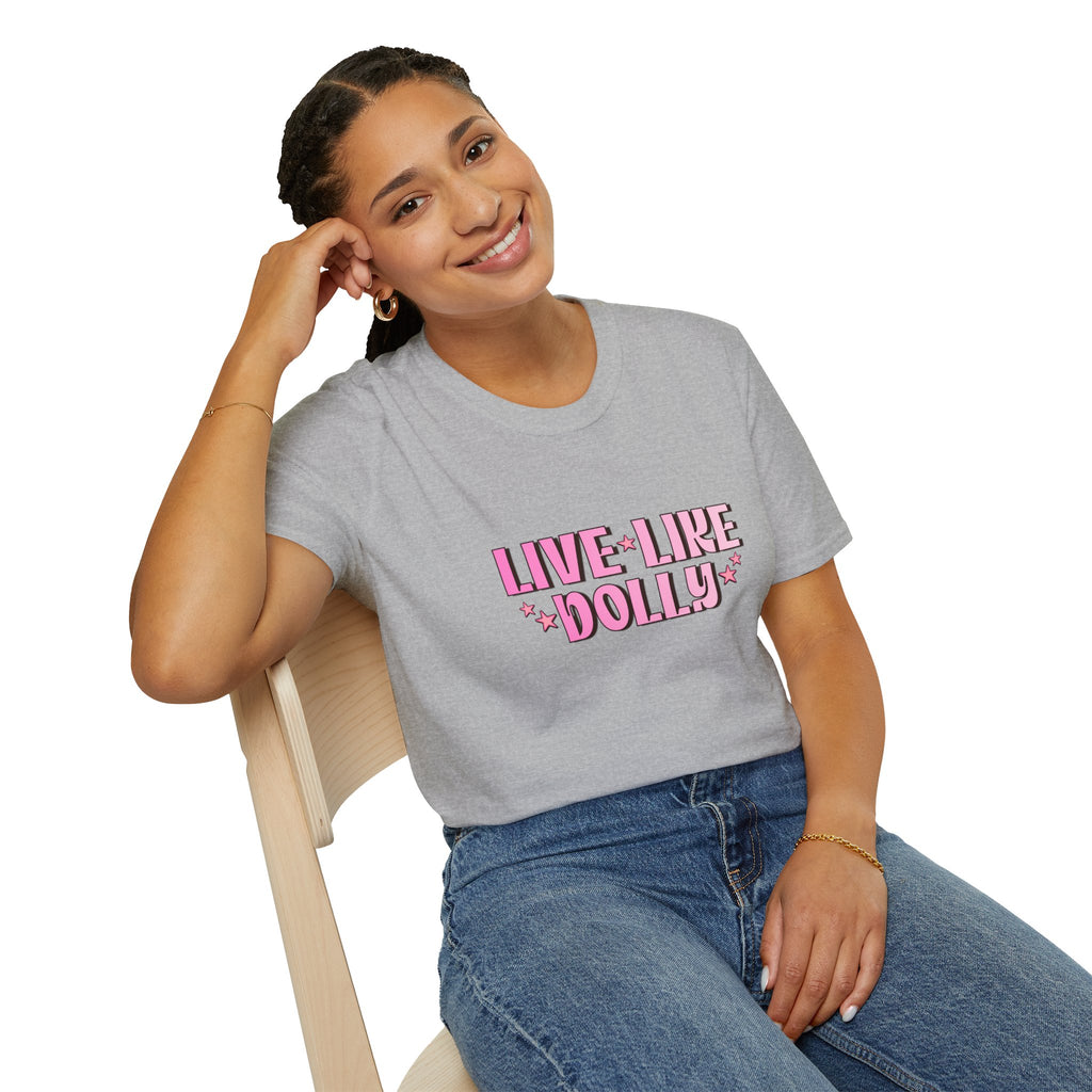 Live Like Dolly T-Shirt