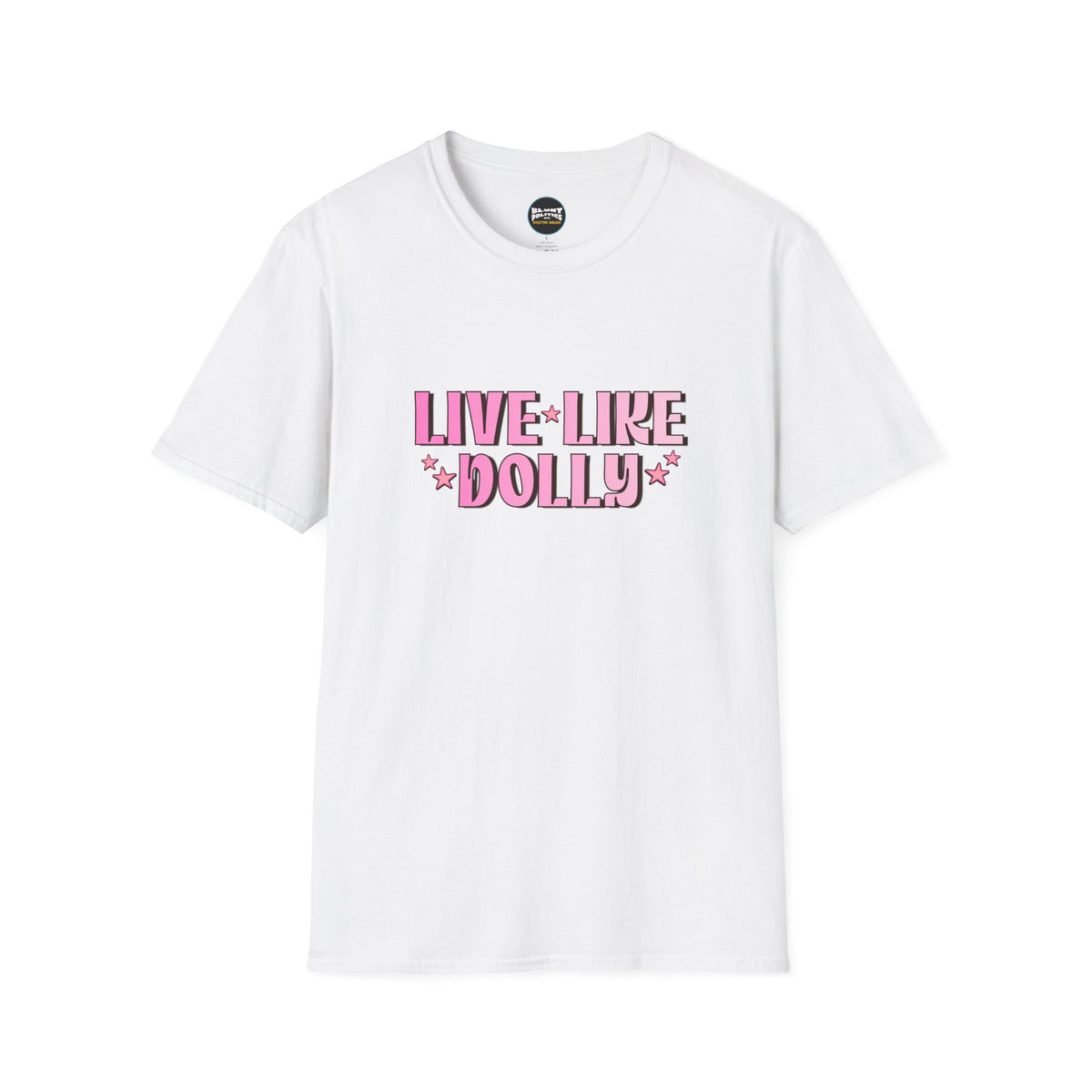 Live Like Dolly T-Shirt