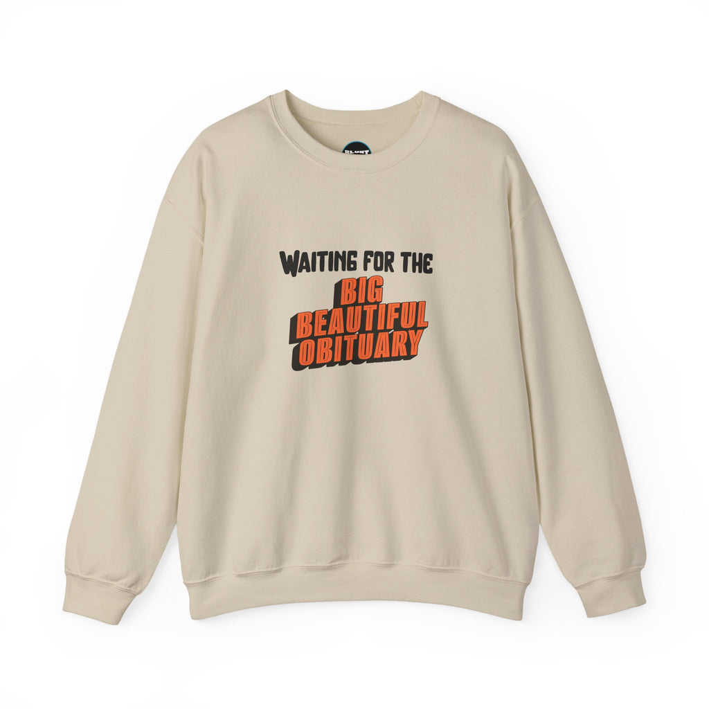 Big Beautiful Obituary Crewneck Sweatshirt