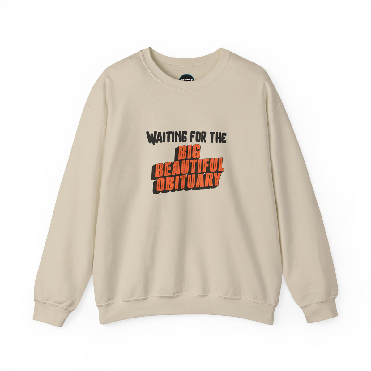 Big Beautiful Obituary Crewneck Sweatshirt