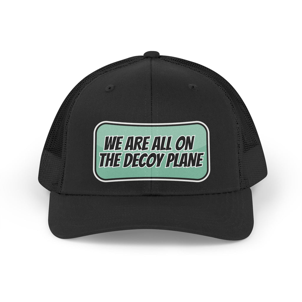 We Are All On The Decoy Plane Trucker Retro Hat