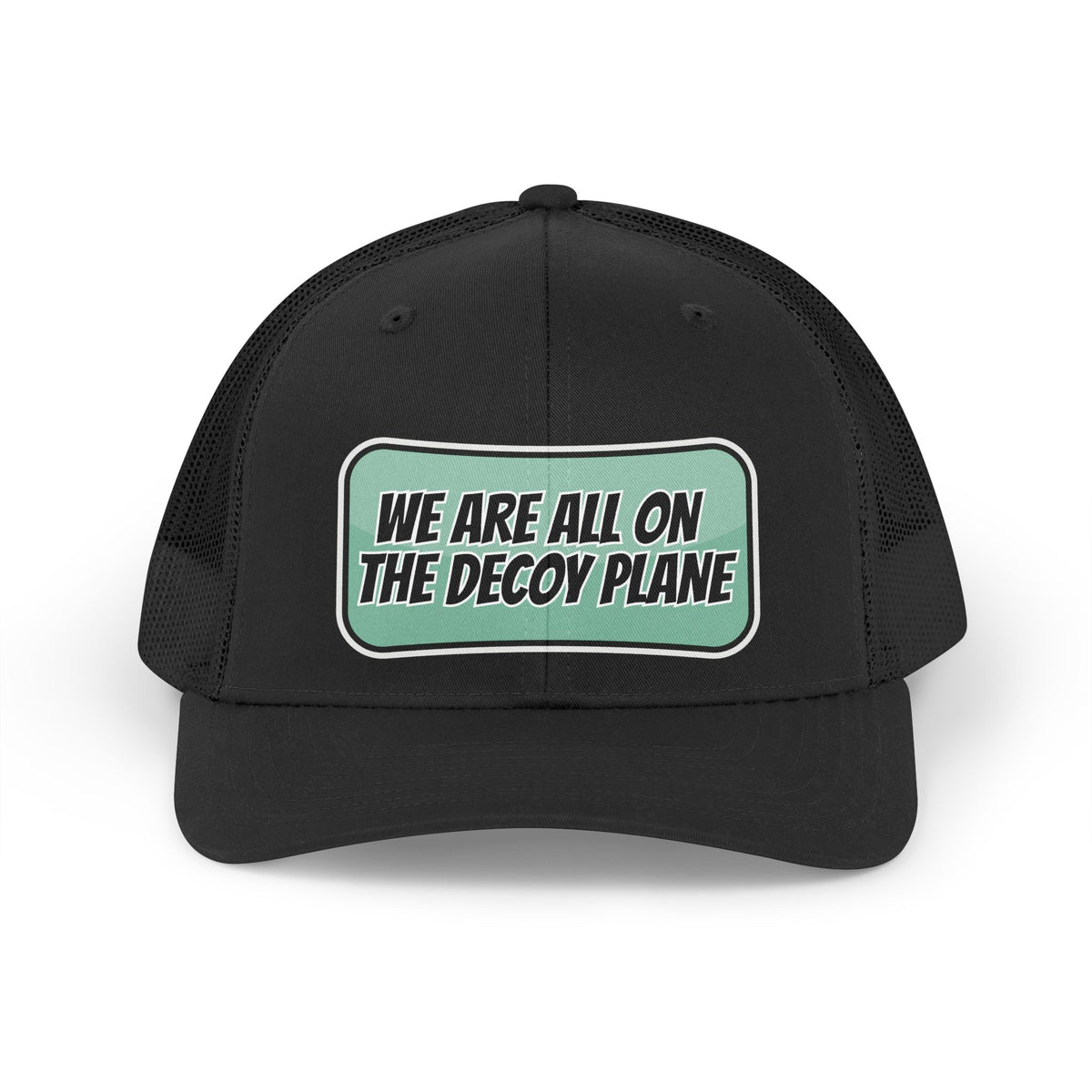 We Are All On The Decoy Plane Trucker Retro Hat