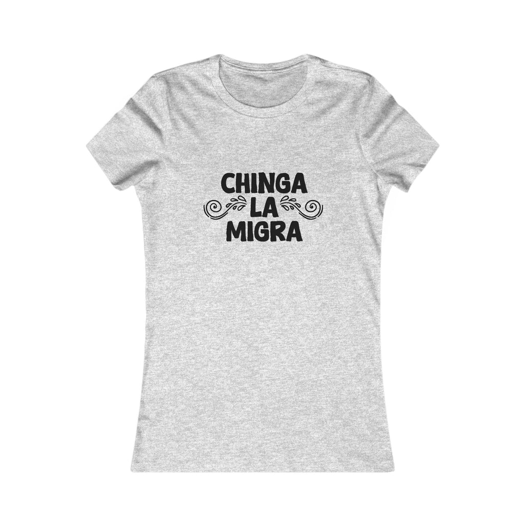 Chinga La Migra Tee (Women's)