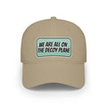We Are All On The Decoy Plane Baseball Cap