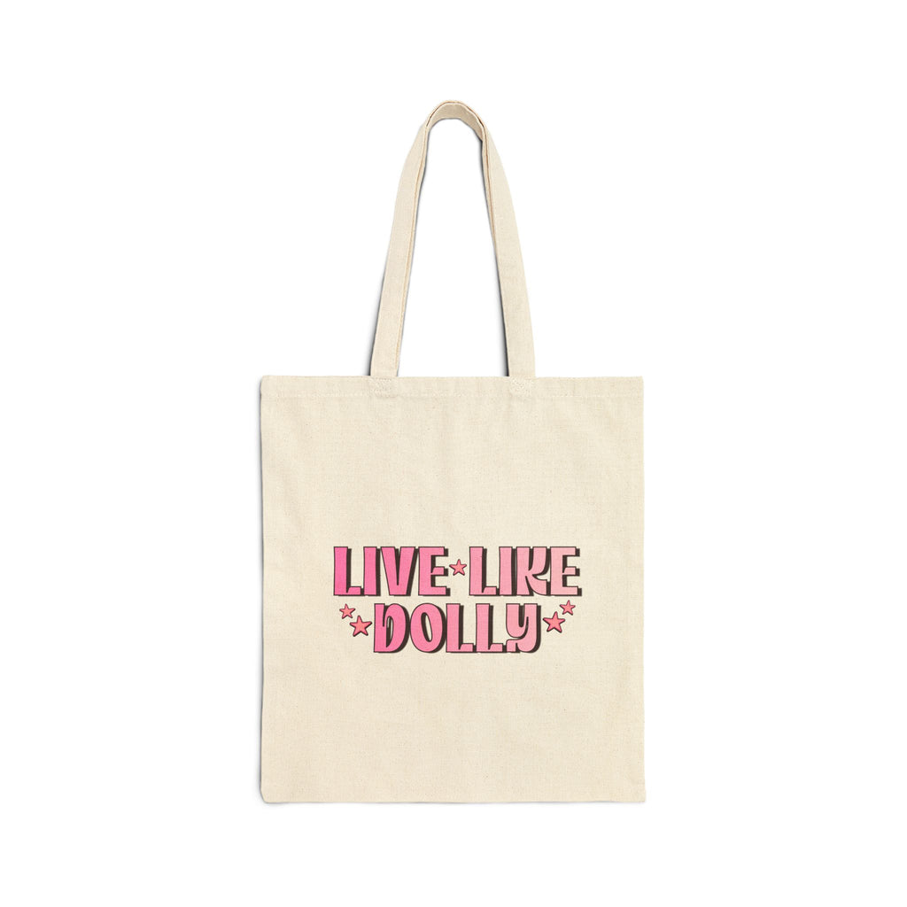 Live Like Dolly Tote Bag