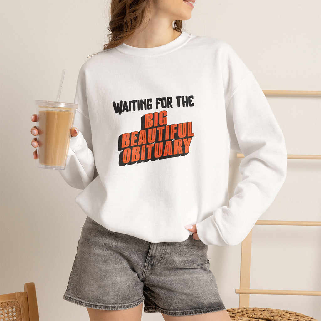 Big Beautiful Obituary Crewneck Sweatshirt