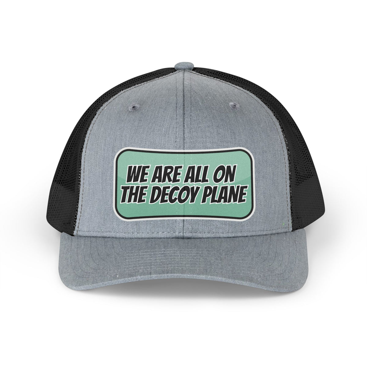 We Are All On The Decoy Plane Trucker Retro Hat