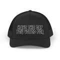 Have The Day You Voted For Trucker Retro Hat