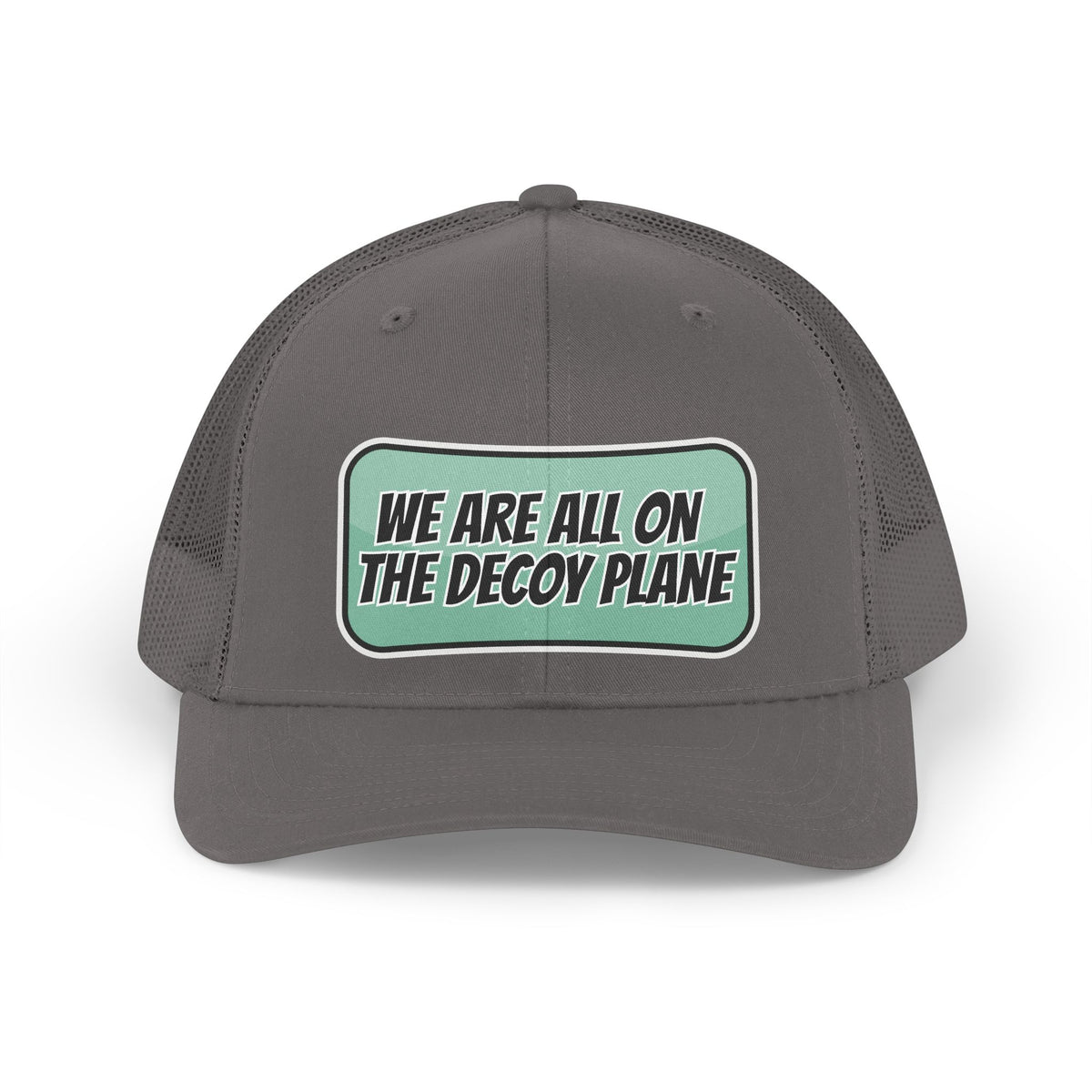 We Are All On The Decoy Plane Trucker Retro Hat