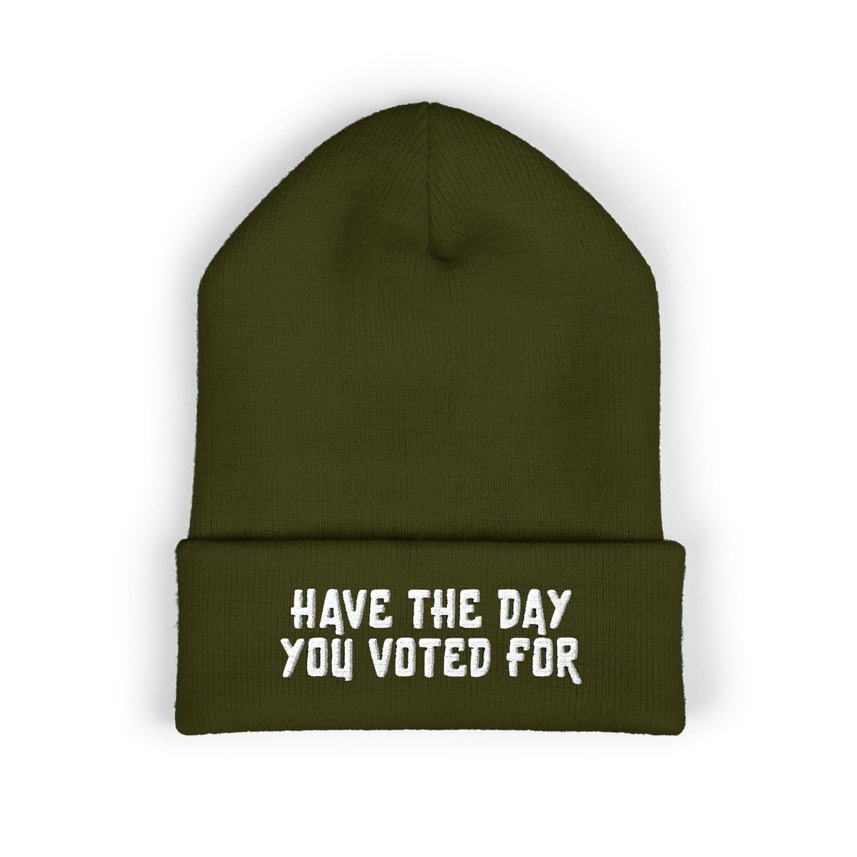 Have The Day You Voted For Classic Cuffed Beanie