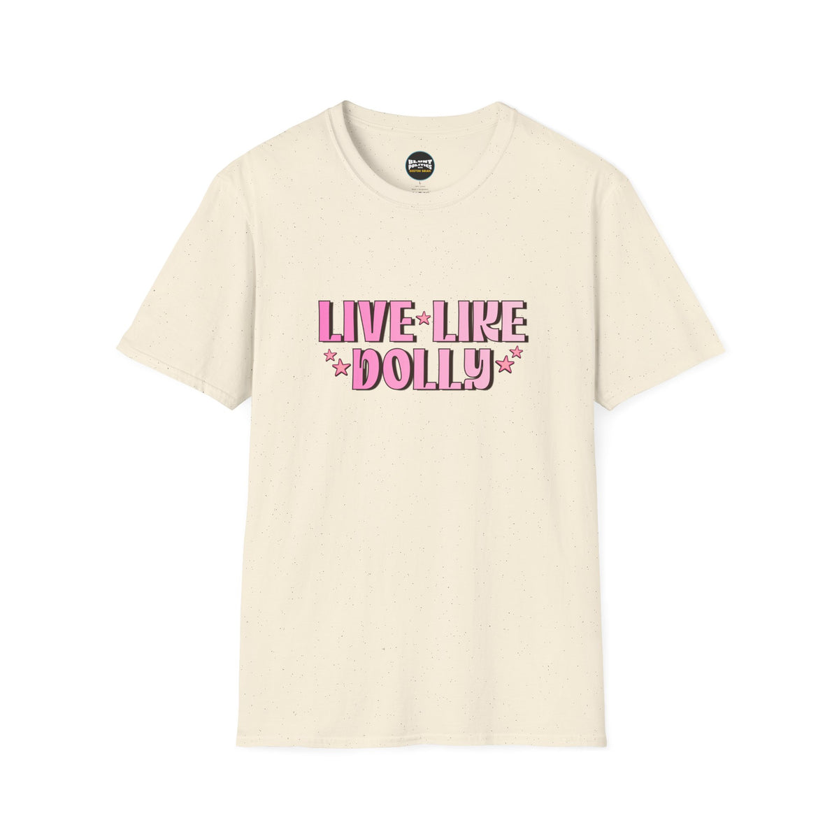 Live Like Dolly T-Shirt