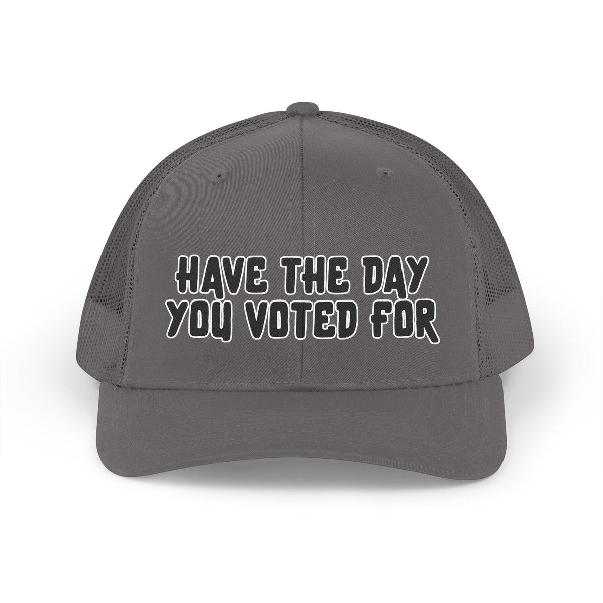 Have The Day You Voted For Trucker Retro Hat