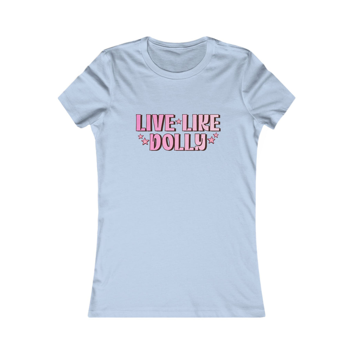 Live Like Dolly Tee (Women's)