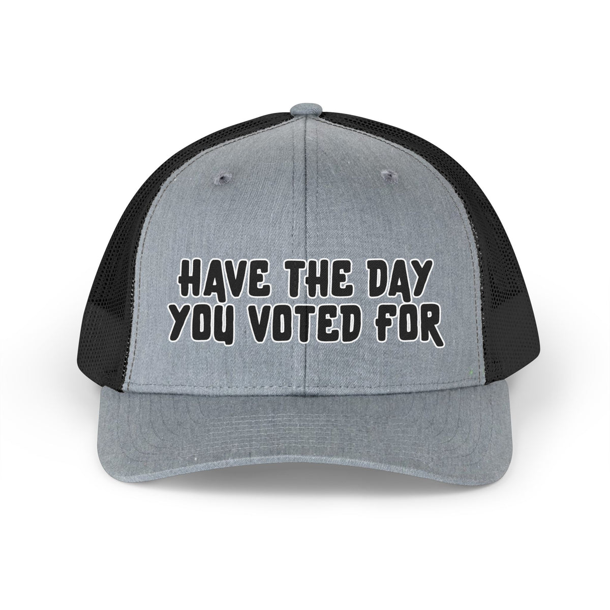 Have The Day You Voted For Trucker Retro Hat