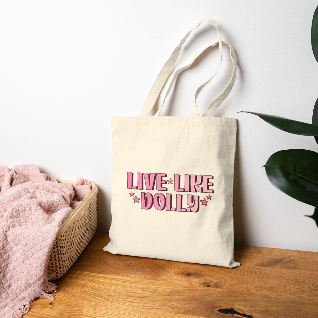 Live Like Dolly Tote Bag
