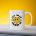 Have The Day You Voted For 11oz Coffee Mug