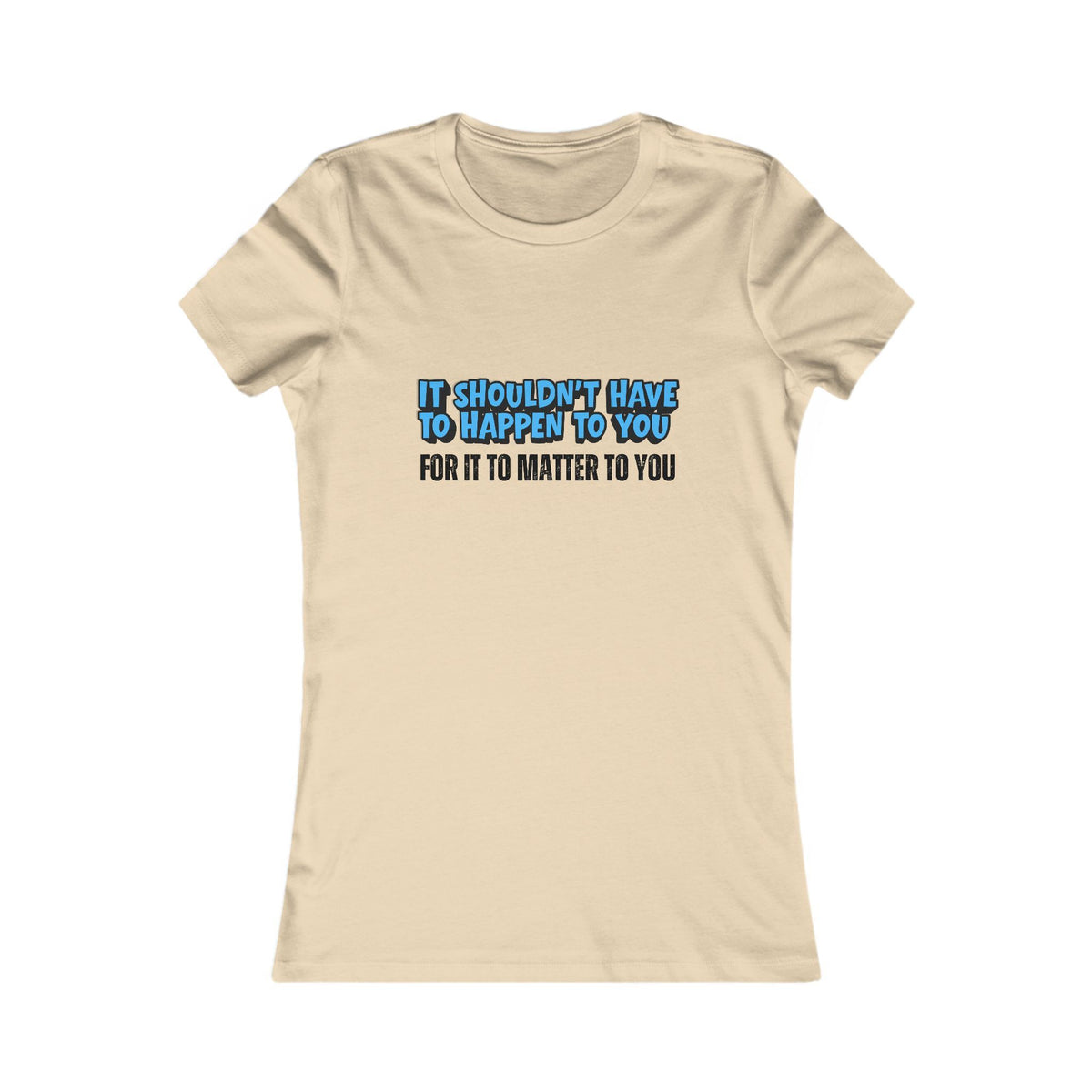 Matter To You Tee (Women's)