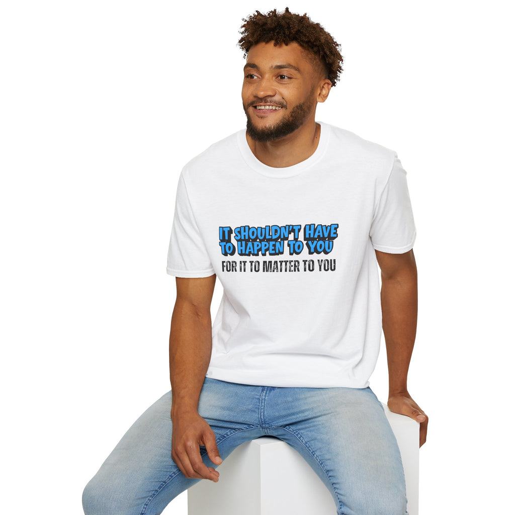 Matter To You T-Shirt
