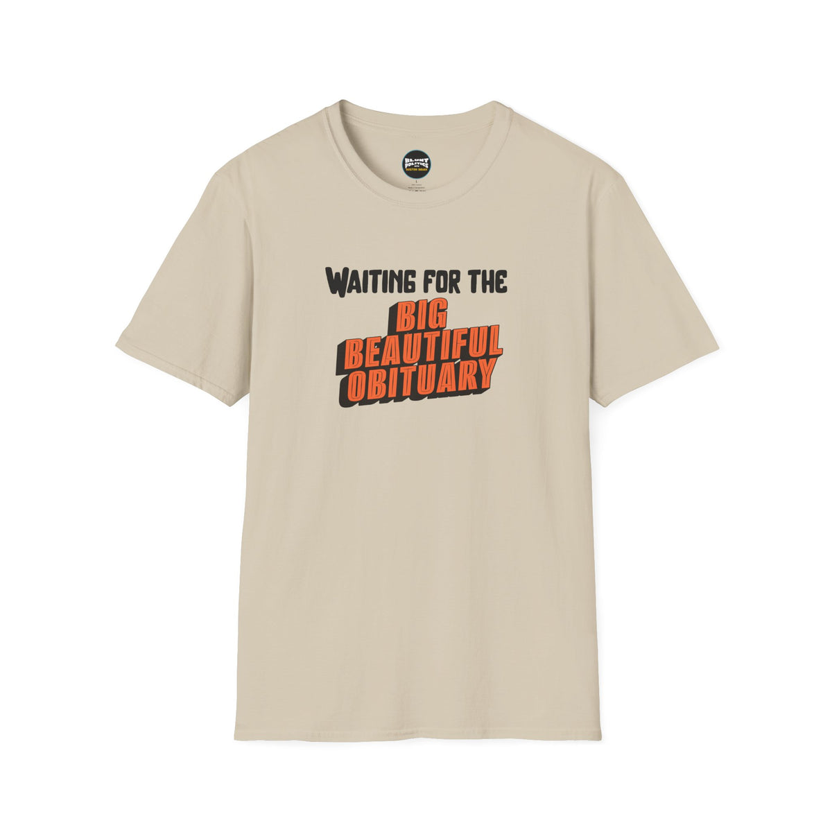 Big Beautiful Obituary T-Shirt