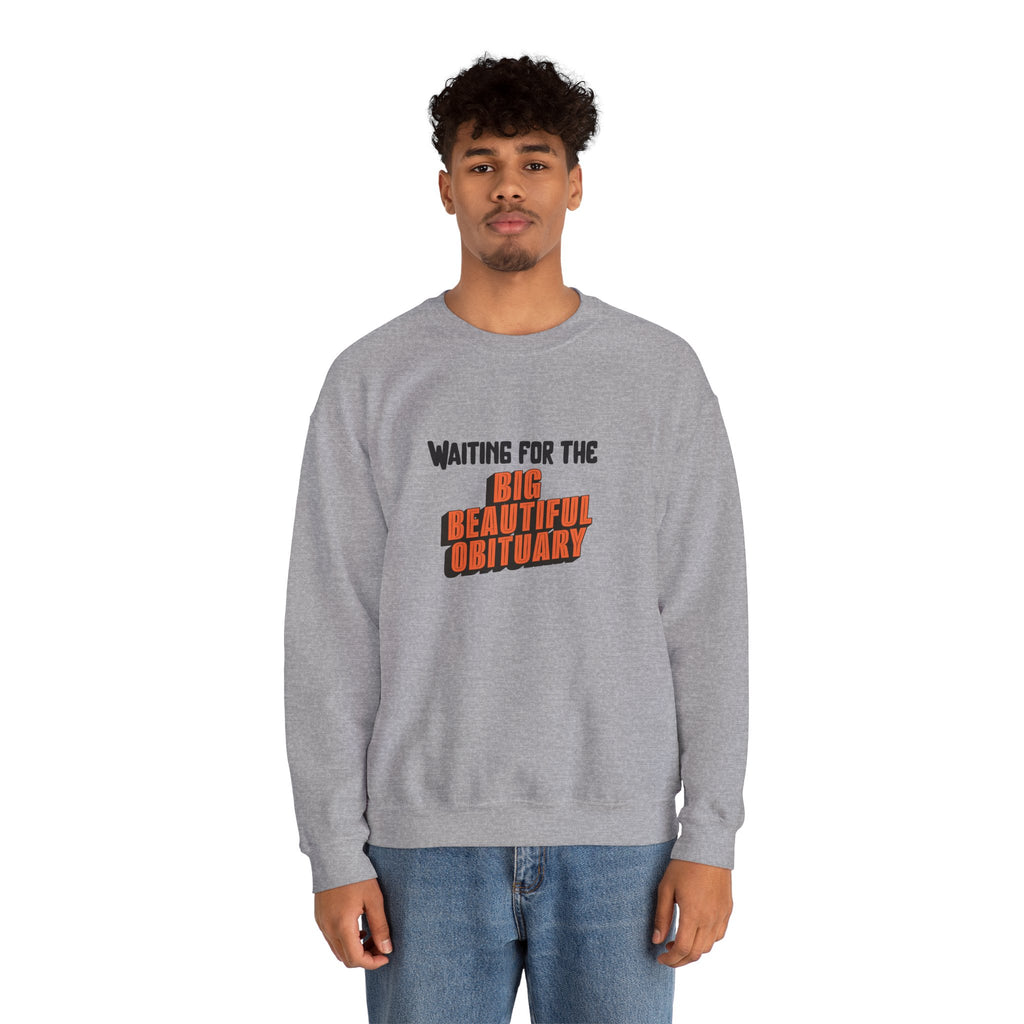 Big Beautiful Obituary Crewneck Sweatshirt