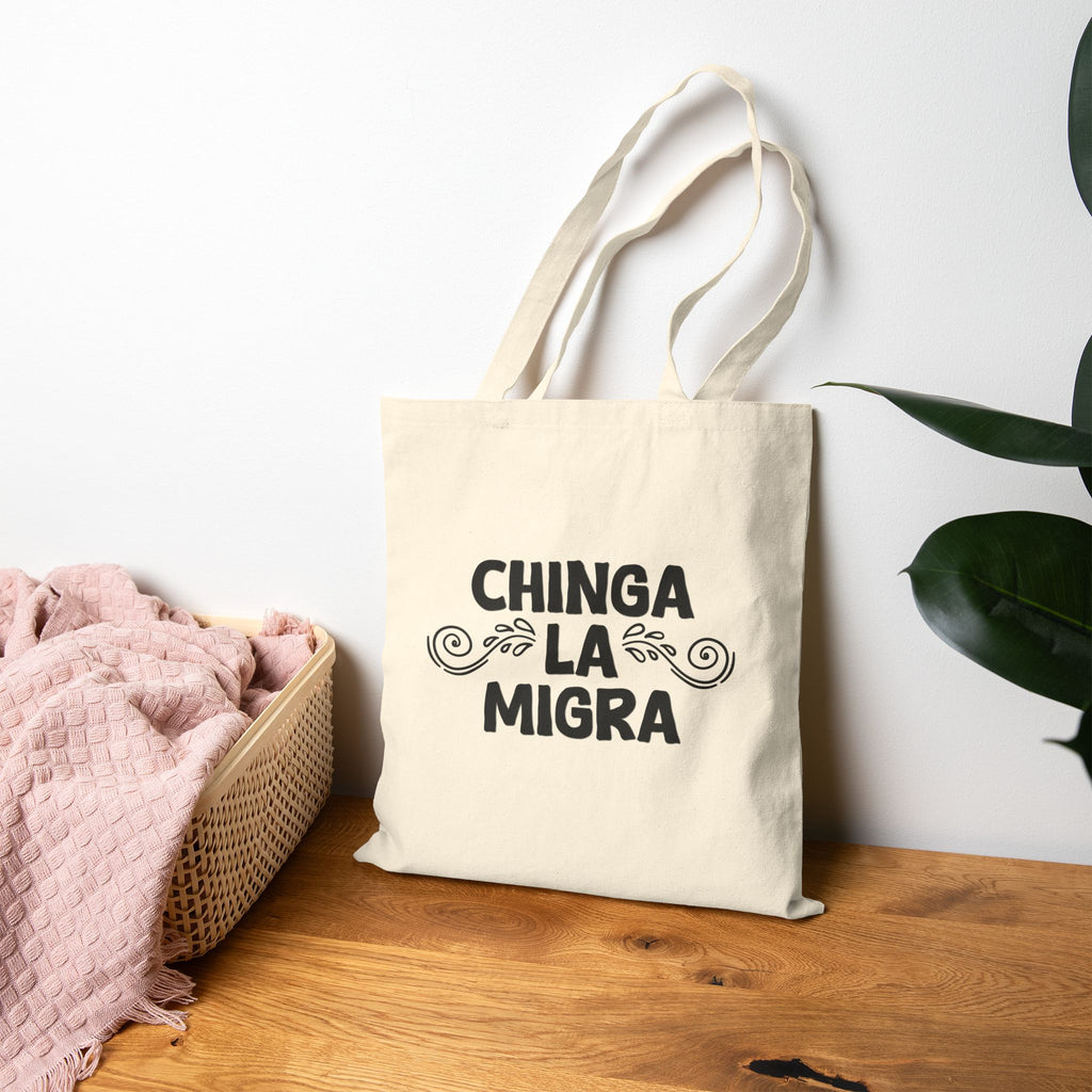 Chinga La Migra Tote Bag
