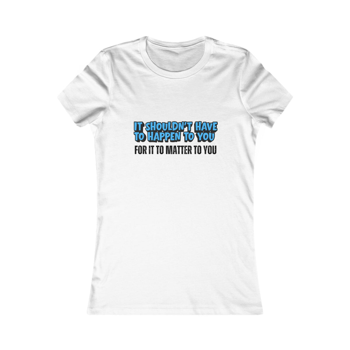 Matter To You Tee (Women's)