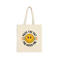 Have The Day You Voted For Tote Bag