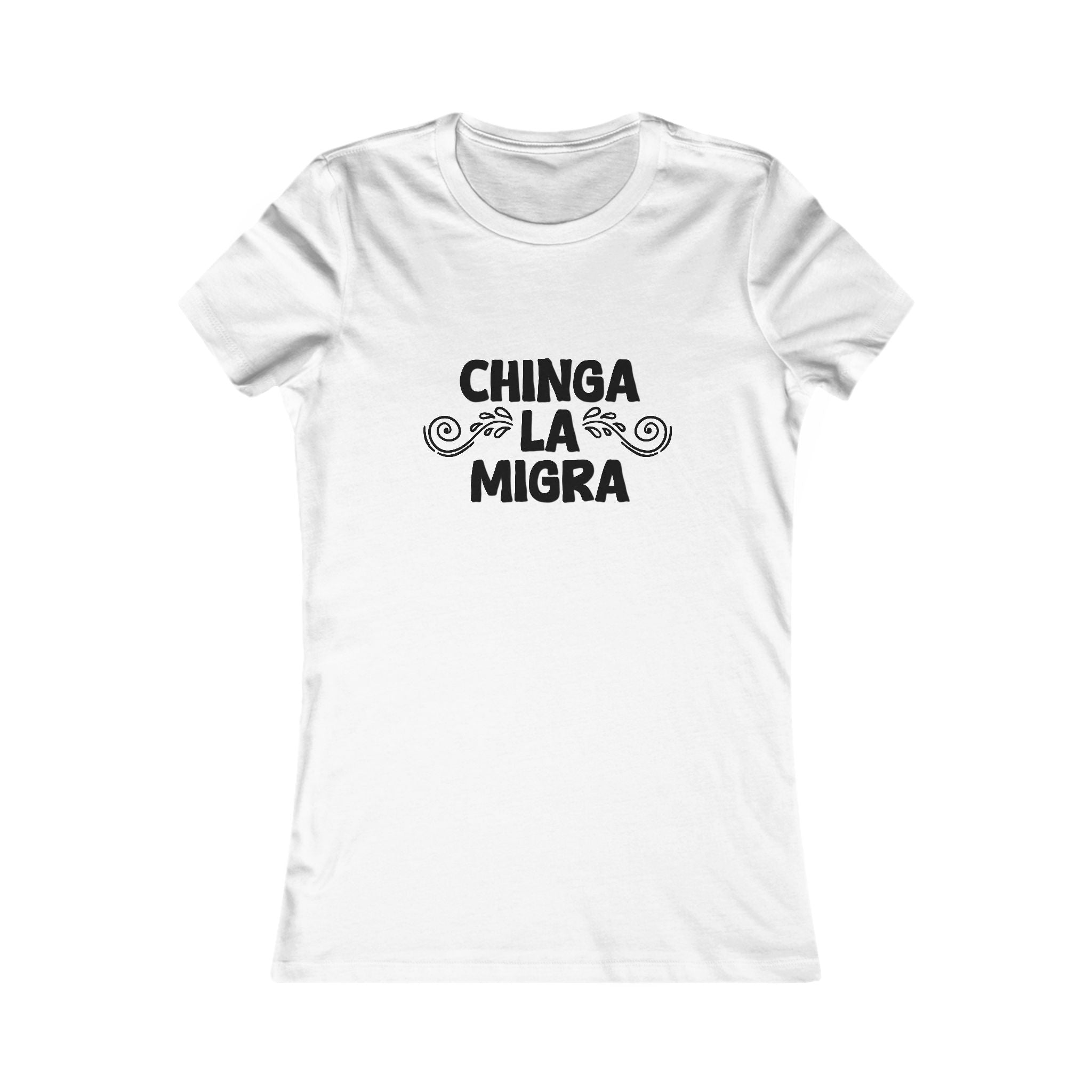 Chinga La Migra Tee (Women's)