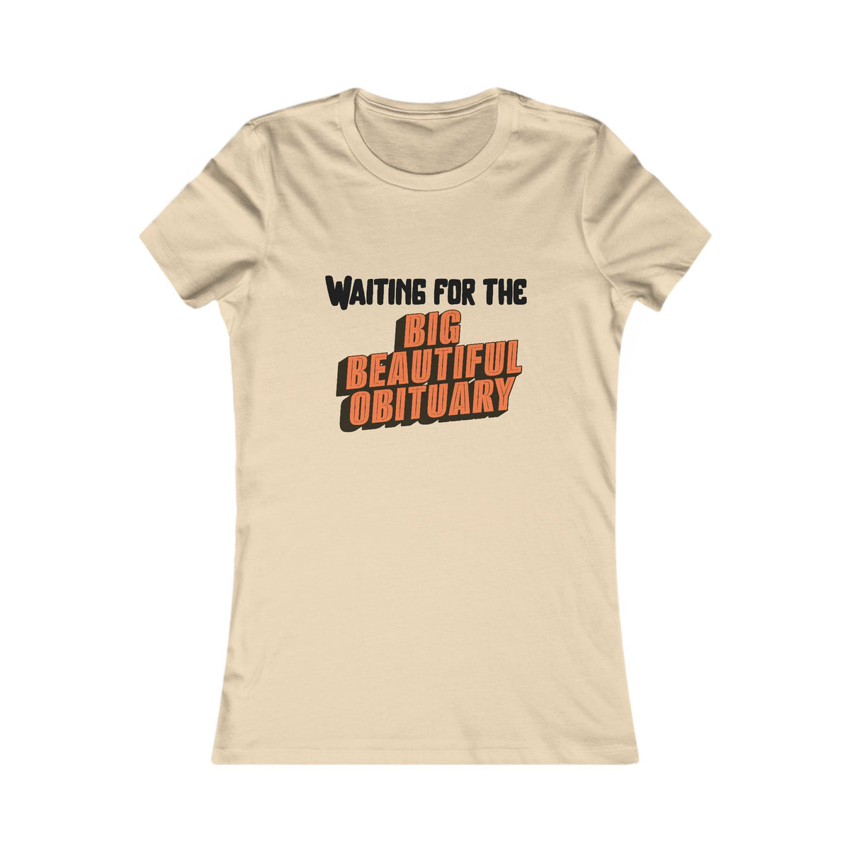 Big Beautiful Obituary Tee (Women's)