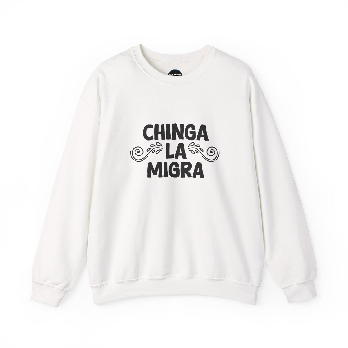 Chinga La Migra Crewneck Sweatshirt