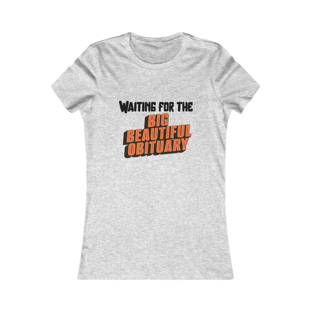 Big Beautiful Obituary Tee (Women's)