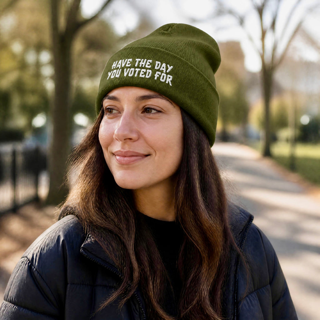 Have The Day You Voted For Classic Cuffed Beanie